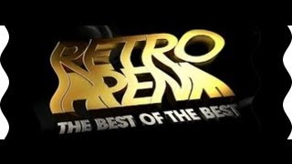 Retro Arena  The Best of the Best [upl. by Rees]