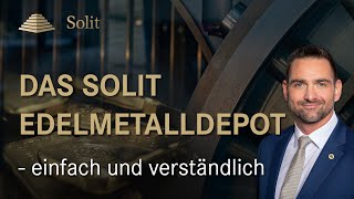 Edelmetalle flexibel kaufen und sicher lagern Was ist das SOLIT Edelmetalldepot Erklärvideo [upl. by Ber470]