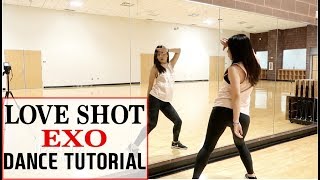 EXO 엑소 quotLove Shotquot Lisa Rhee Dance Tutorial [upl. by Blunk952]