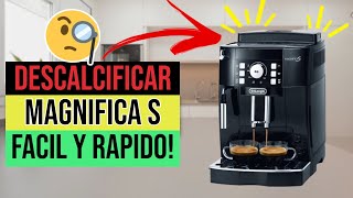 ✅☕Cómo DESCALCIFICAR Cafetera De LOnghi MAGNIFICA S☕✅ [upl. by Krute]