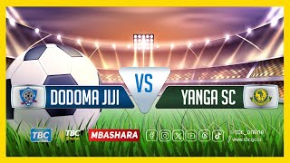 TBCLIVE DODOMA JIJI 0 vs 0 YANGA SC  UWANJA WA JAMHURI DODOMA [upl. by Agarhs]