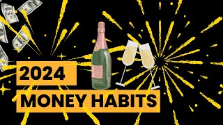 Better Money Habits for 2024 [upl. by Oby249]