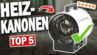 TOP 5 HEIZKANONEN Testsieger 2025 🔥  Die besten Heizkanonen für effiziente Wärme [upl. by Amadus]