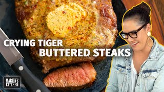 NEXT LEVEL Steak Dinner Idea Crying Tiger Buttered Steak 🔥  Marions Kitchen [upl. by Bottali]