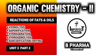 Reactions Of Fats amp Oils  Hydrolysis  Saponification  Hydrogenation  Rancidification  Drying [upl. by Rem515]