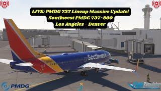 LIVE PMDG 737 Lineup Massive Update  Southwest PMDG 737800  LAX  Denver  MSFS 2020 [upl. by Fredella]