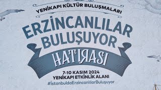 Erzincanlılar Buluşuyor Erzincan Günleri Yenikapı Etkinlik Alanı [upl. by Horacio215]