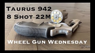 Wheel Gun Wednesday  Taurus 942  8 Shot 22 Mag [upl. by Hooper]