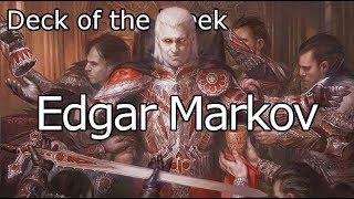 Deck of the Week  Edgar Markov w Rivals of Ixalan [upl. by Tnattirb]