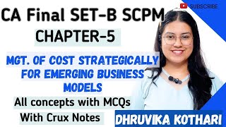 CHAPTER 5 SETB SCPM  EMERGING BUSINESS MODELS  All Concepts amp MCQs  ICAI SPOM  DHRUVIKA KOTHARI [upl. by Thordis]