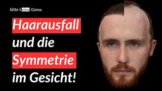 Folge 12 Warum Haarausfall dein Gesicht verändert – Die Bedeutung von Symmetrie [upl. by Dyol395]