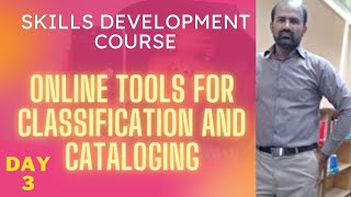 DAY3  Online Tools for Classification and cataloging  Lecture No 3 [upl. by Rimola]