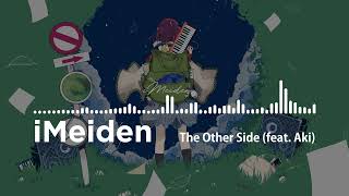 iMeiden  The Other Side feat Aki [upl. by Chapell]