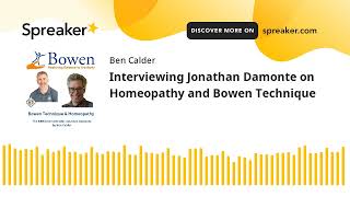 Interviewing Jonathan Damonte on Homeopathy and Bowen Technique [upl. by Laniger]