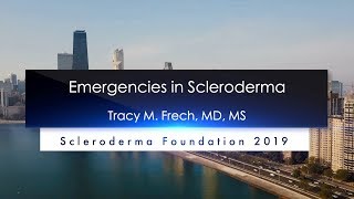 Emergencies in Scleroderma Tracy Frech MD MS 2019 National Education Conference [upl. by Melanie]