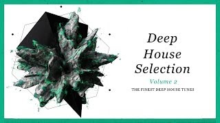 Armada Deep House Selection Vol 2 OUT NOW [upl. by Lrig]