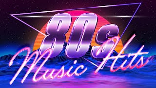 Greatest Hits 1980s Oldies Music  Best Music Hits 80s Playlist  Unforgettable Hits of the 80s [upl. by Ring680]