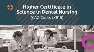 LY816  Higher Certificate in Dental Nursing [upl. by Ikkin969]