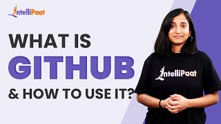 What Is GitHub  How To Use Github Git amp Github Intellipaat [upl. by Hinda]