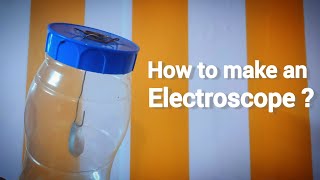 How to make an electroscope DIY in Tamil [upl. by Comras]