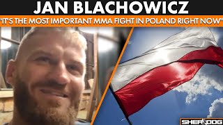 Jan Blachowicz on NationWide Support quotIts the Most Important MMA Fight In Poland Right Nowquot [upl. by Naraj996]