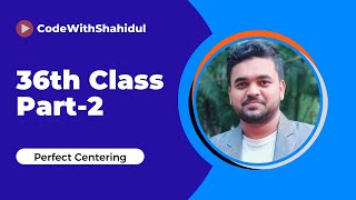 CSS Perfect Centering using Flex property  36th Class  Part 2 [upl. by Ariana]