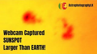 Webcam Captured Sunspot Larger Than Earth [upl. by Lapointe]