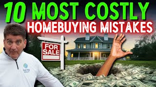 Avoid Homebuyers Remorse 10 Most Costly Homebuying Mistakes [upl. by Eustazio34]