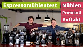 Start der Espressomühlenreihe  24 Mühlen im Test  Mühlen amp Protokoll [upl. by Nadab]