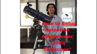 quot How to Setup Celestron Astromaster 130Eq Telescopequot  Raju Lamichhane [upl. by Afihtan436]