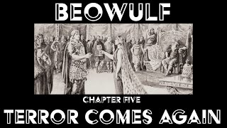 The Terror Returns  Beowulf Chapter Five [upl. by Jessi]