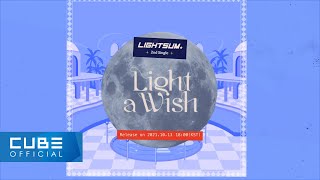 LIGHTSUM라잇썸  2nd Single Light a Wish Audio Snippet [upl. by Anya]