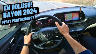 EN DOLU FULL OPSİYONLU HYUNDAİ BAYON 2024  FİYAT PERFORMANS ARABASI MI POV SÜRÜŞ [upl. by Wamsley]