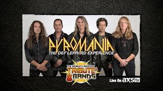 PYROMANIA  The 1 Def Leppard Tribute  Live on AXS TV [upl. by Eissim]