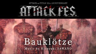 Hiroyuki SAWANO quotBauklötzequot from ATTACK FES｜劇場版「進撃の巨人」完結編THE LAST ATTACK 大ヒット上映中！ [upl. by Egidius]