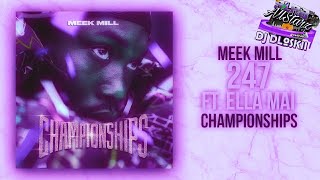 Meek Mill  247 Ft Ella Mai Screwed amp Chopped DJ DLoskii [upl. by Mountfort668]