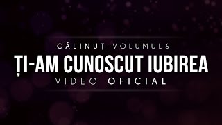 CĂLINUȚ  ȚIAM CUNOSCUT IUBIREA  AUDIO OFICIAL 2016 [upl. by Ykcaj]