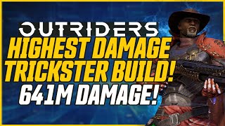 641 MILLION 1SHOT New Highest Damage Trickster Build  Outriders CT 15 Build Guide [upl. by Guimond]