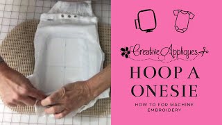 How to Hoop a onesie for machine embroidery [upl. by Rubia941]