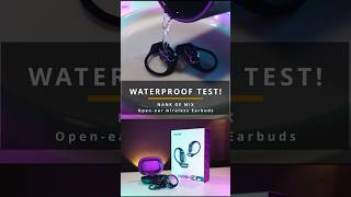 Waterproof test  Nank OE mix openear wireless earbuds [upl. by Yraeg]