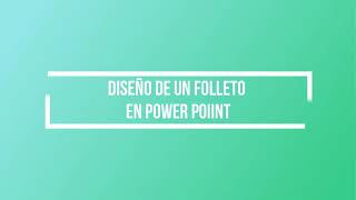 Diseño de un folleto en Power Point [upl. by Arytal]