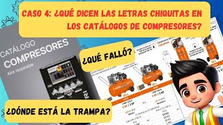 ¿Qué falló Caso4 ¿Qué dicen las letras chiquitas en catálogos de compresores ¿CUÁL ES LA TRAMPA [upl. by Godber223]