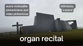 Organ Recital quotBaltic Reveriequot  Blönduós Iceland  20240813 [upl. by Brice]