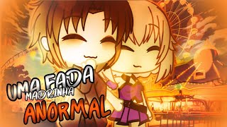 Uma fada madrinha ANORMAL Mini filme Gacha life  COMPLETO [upl. by Ydal]