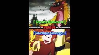 Dront Edward vs Curious George edit shorts moominvalley curiousgeorge [upl. by Olmstead]