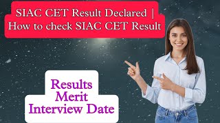 SIAC CET Result Declared  How to check SIAC CET Result [upl. by Larrabee]