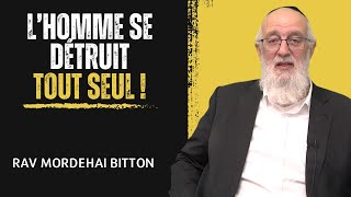 Lhomme se détruit tout seul   ESPACE TORAH  Rav BITTON [upl. by Arikihs]