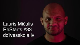 ReStarts 33  Lauris Mičulis  dzīvesskolalv [upl. by Yhtuv]