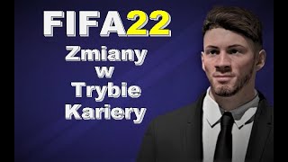 Zmiany i nowości w Trybie Kariery  FIFA22 [upl. by Meekyh]