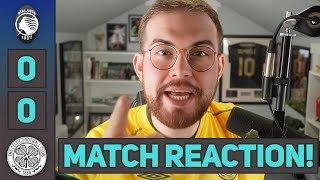 WHAT A RESULT  Atalanta 00 Celtic  MATCH REACTION [upl. by Bessie]